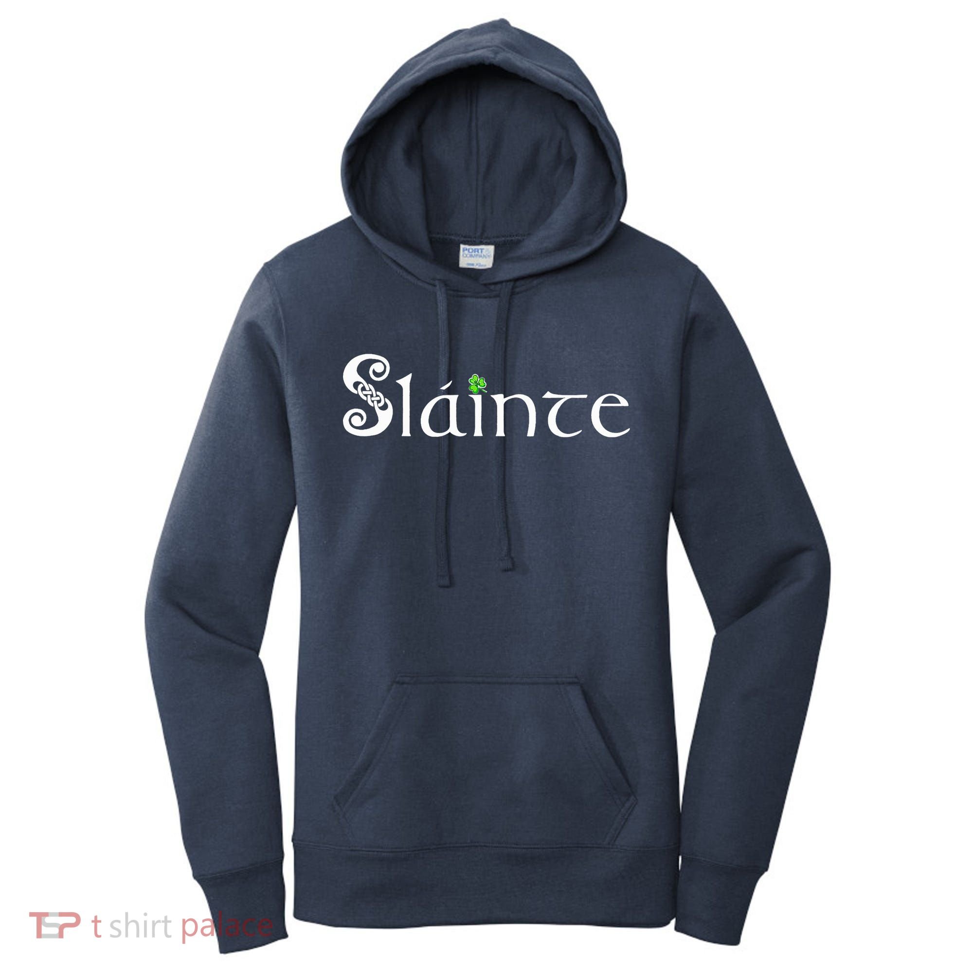 Slainte, Sláinte Irish Cheers, Health, St Patrick's Day Women's Hoodie