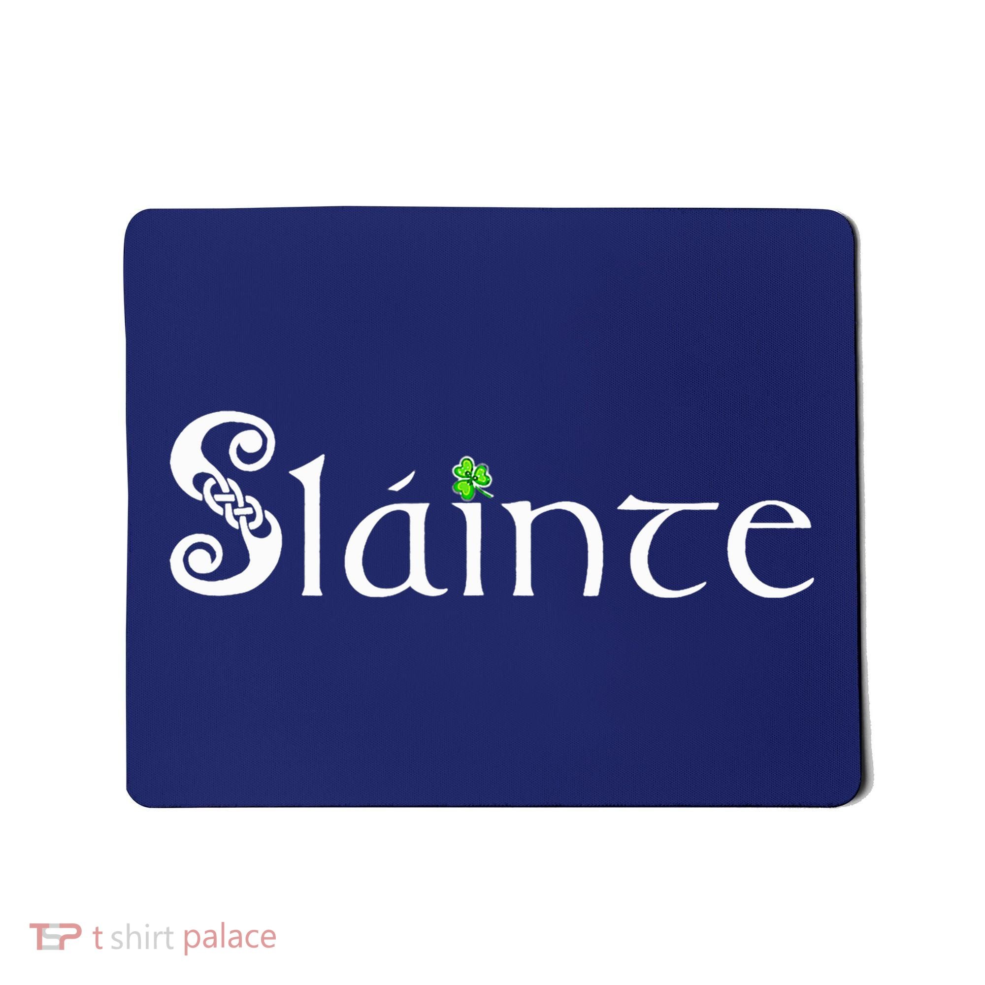 Slainte, Sláinte Irish Cheers, Health, St Patrick's Day Mousepad