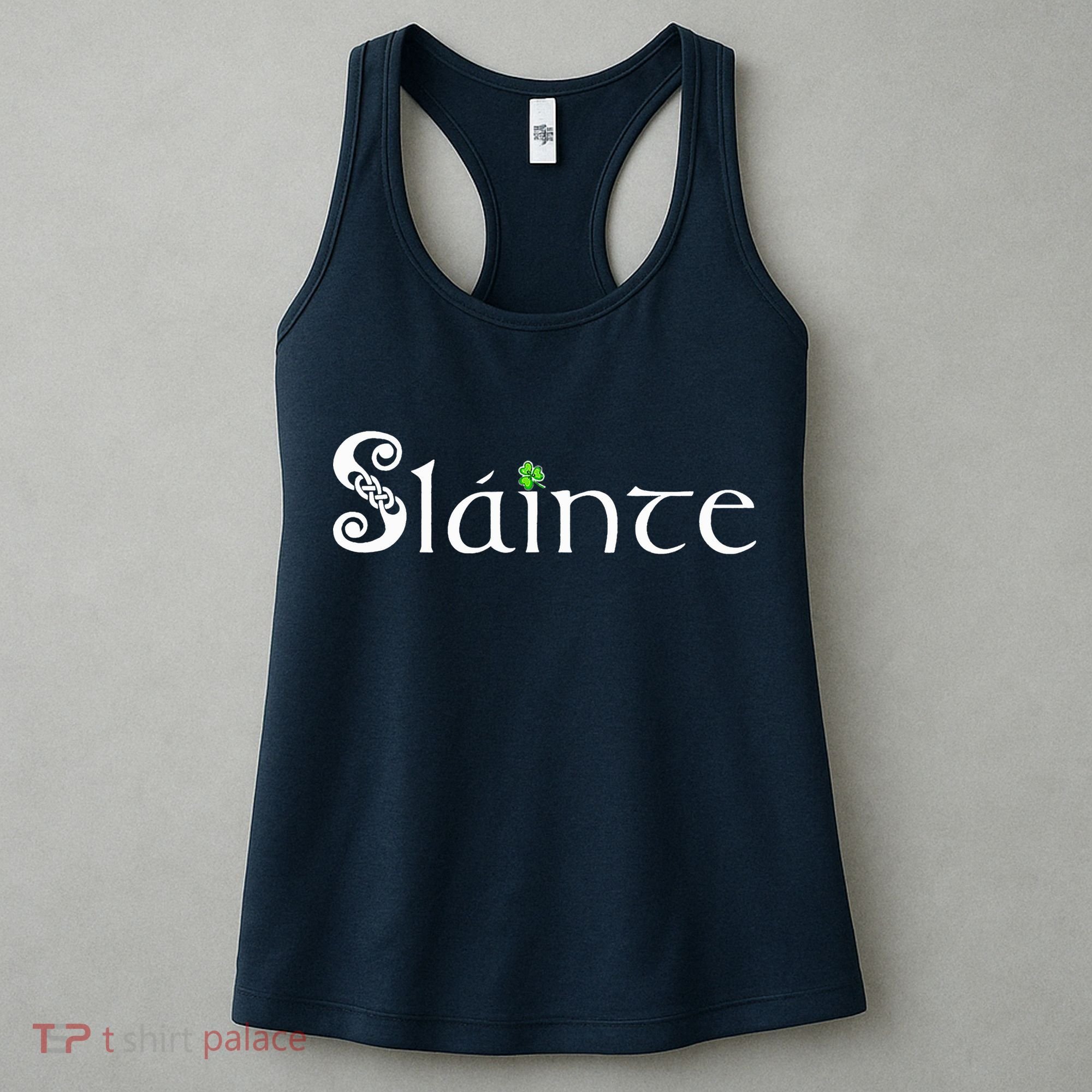Slainte, Sláinte Irish Cheers, Health, St Patrick's Day Women's Tank Top