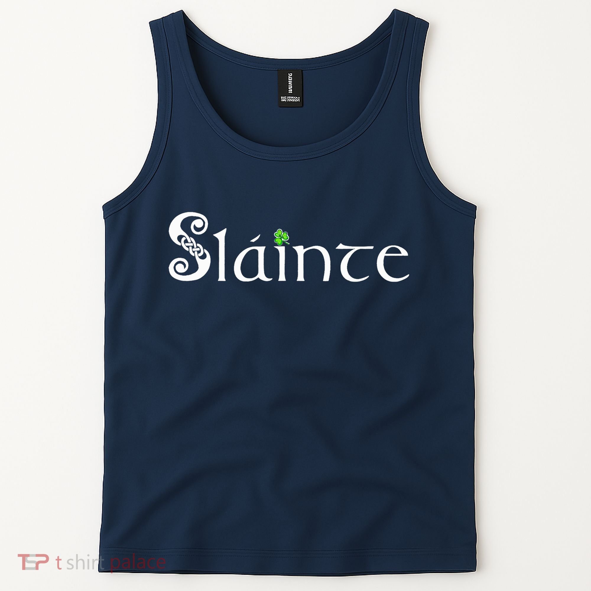 Slainte, Sláinte Irish Cheers, Health, St Patrick's Day Tank Top