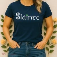 Slainte, Sláinte Irish Cheers, Health, St Patrick's Day Women's T-Shirt thumb 2