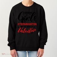 Sorry Stepdaughter Is My Valentines Day Gift Women's Sweatshirt thumb 0