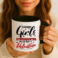 Sorry Stepdaughter Is My Valentines Day Gift Coffee Mug thumb 3