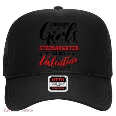 Sorry Stepdaughter Is My Valentines Day Gift Hat