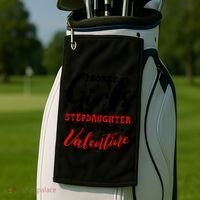 Sorry Stepdaughter Is My Valentines Day Gift Golf Towel thumb 2