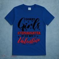 Sorry Stepdaughter Is My Valentines Day Gift T-Shirt thumb 5