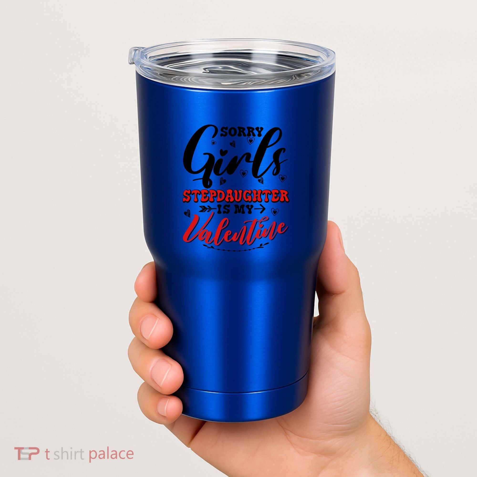 Sorry Stepdaughter Is My Valentines Day Gift Tumbler