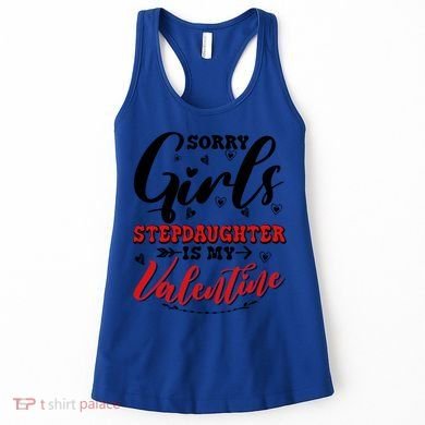 Sorry Stepdaughter Is My Valentines Day Gift Women's Tank Top