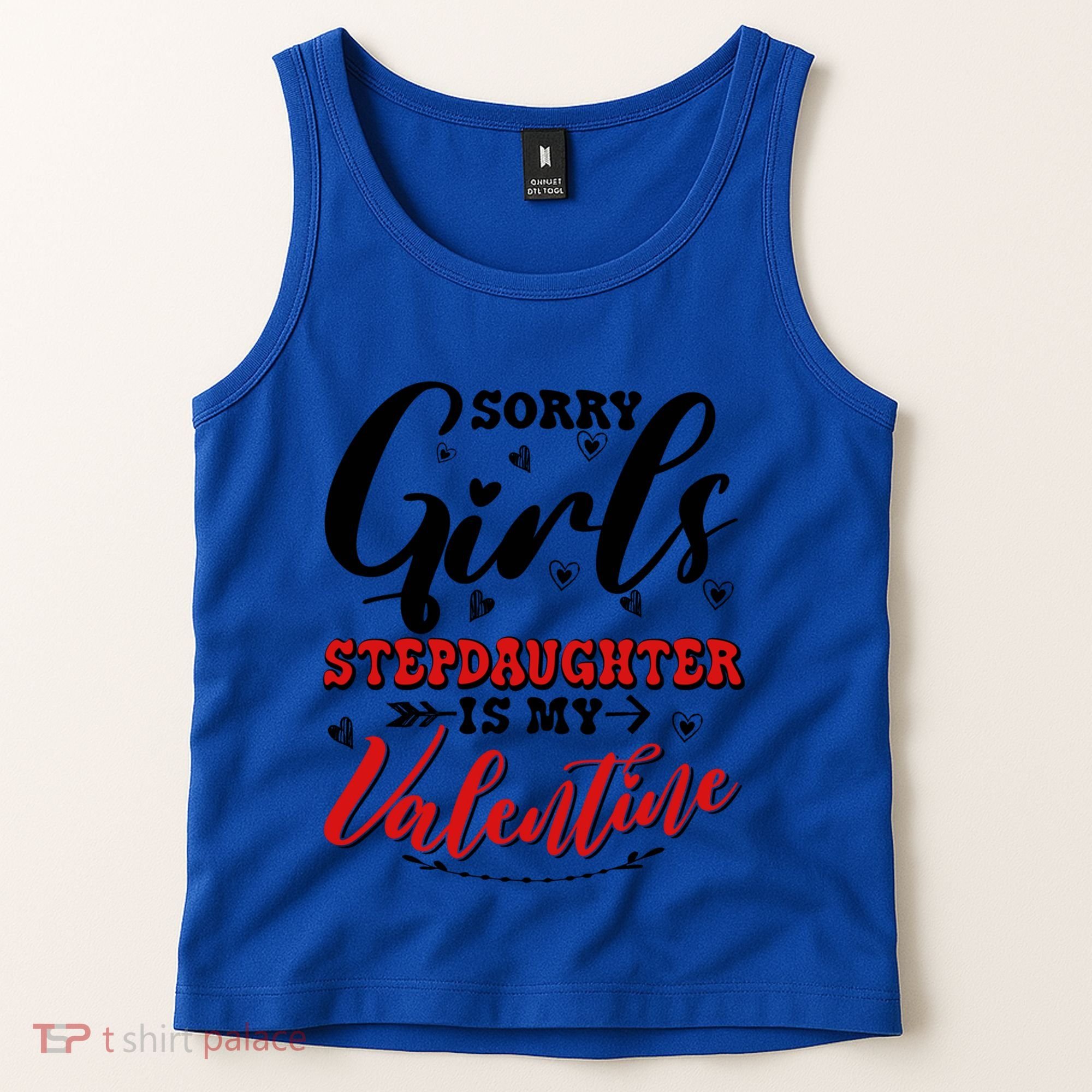 Sorry Stepdaughter Is My Valentines Day Gift Tank Top