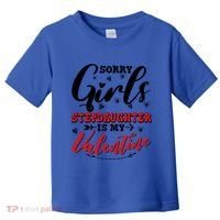 Sorry Stepdaughter Is My Valentines Day Gift Toddler T-Shirt thumb 0