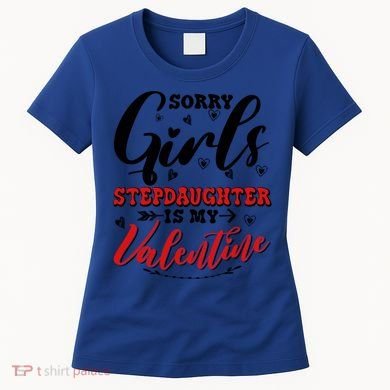 Sorry Stepdaughter Is My Valentines Day Gift Women's T-Shirt