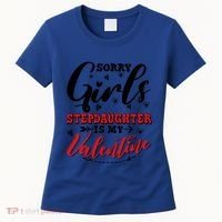 Sorry Stepdaughter Is My Valentines Day Gift Women's T-Shirt thumb 0