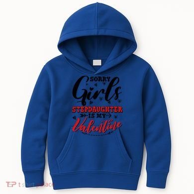 Sorry Stepdaughter Is My Valentines Day Gift Kids Hoodie
