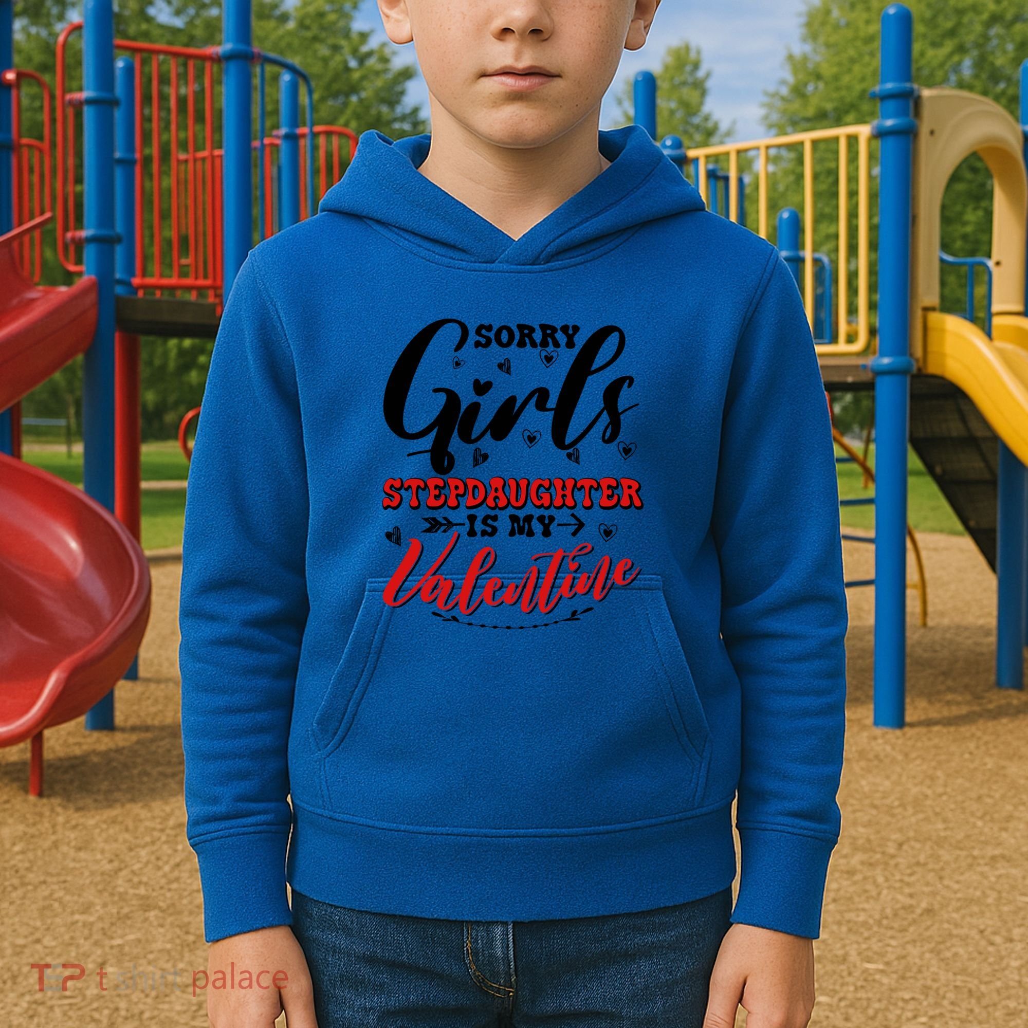 Sorry Stepdaughter Is My Valentines Day Gift Kids Hoodie