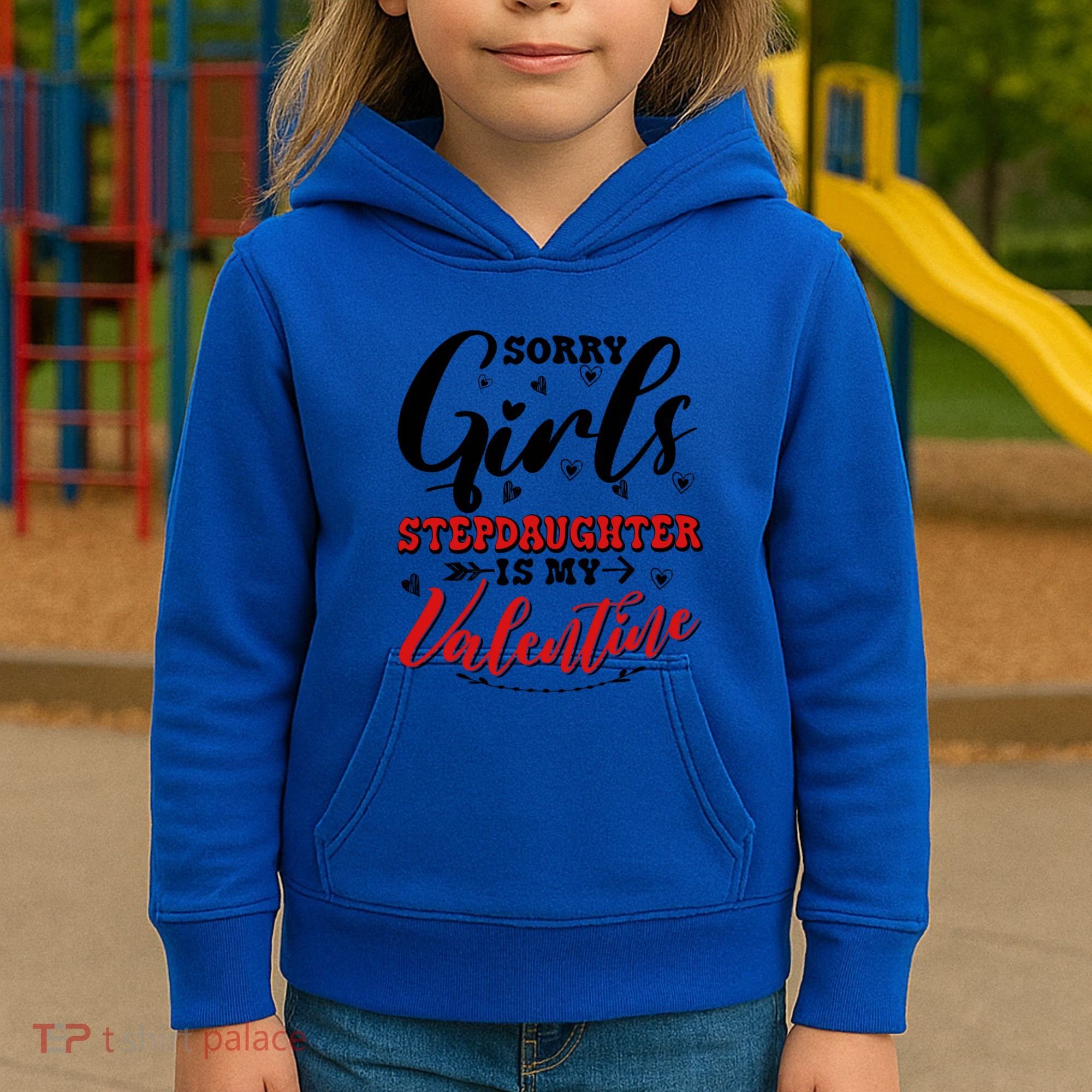 Sorry Stepdaughter Is My Valentines Day Gift Kids Hoodie