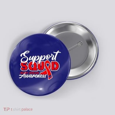 Support Squad I Coronary Bypass Surgery Open Heart Disease Gift Button