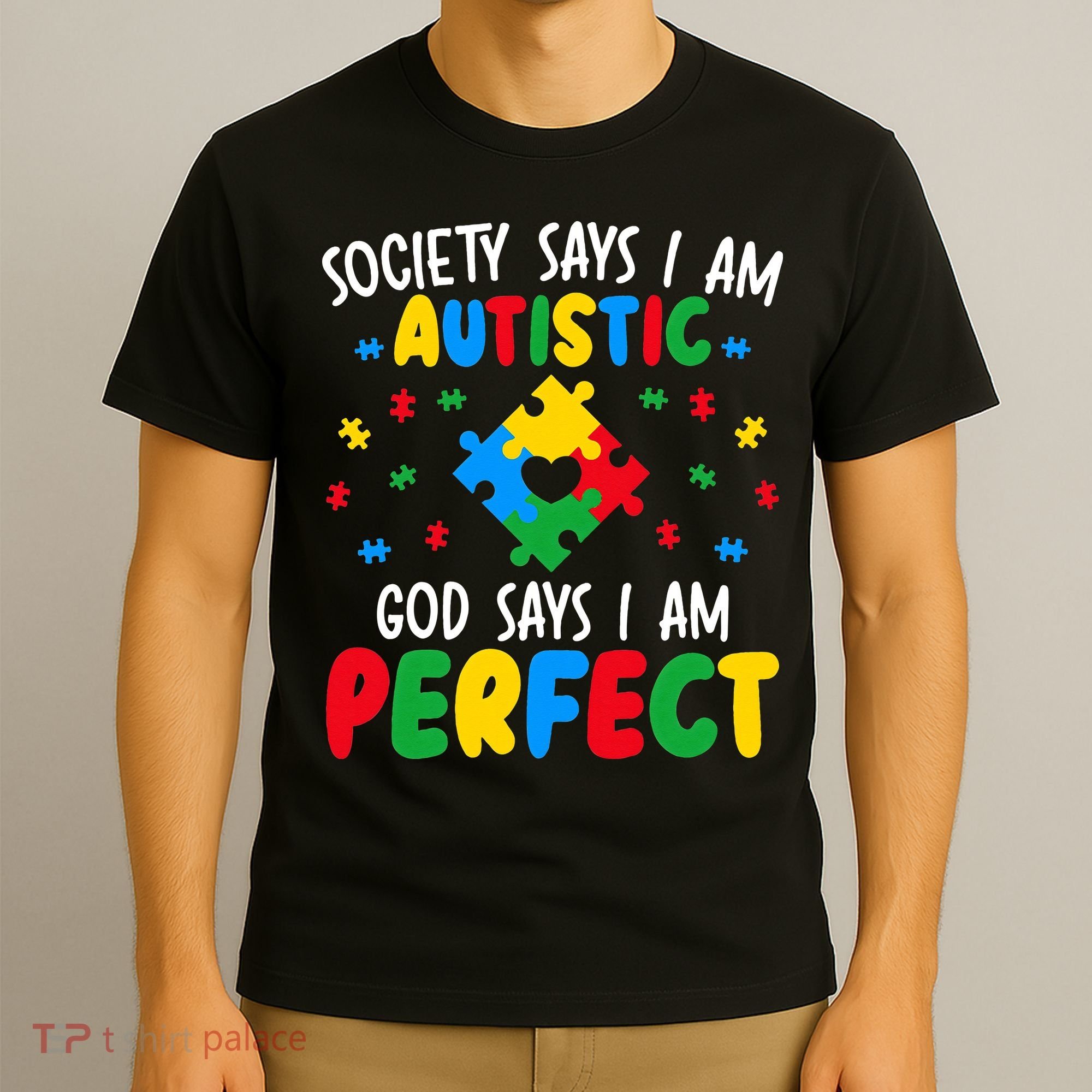 Society Says I Am Autistic God Says I Am Perfect Autism T-Shirt