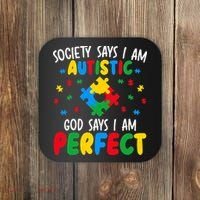 Society Says I Am Autistic God Says I Am Perfect Autism Coaster thumb 0