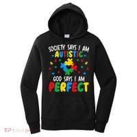 Society Says I Am Autistic God Says I Am Perfect Autism Women's Hoodie thumb 0