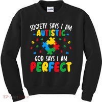 Society Says I Am Autistic God Says I Am Perfect Autism Kids Sweatshirt thumb 0