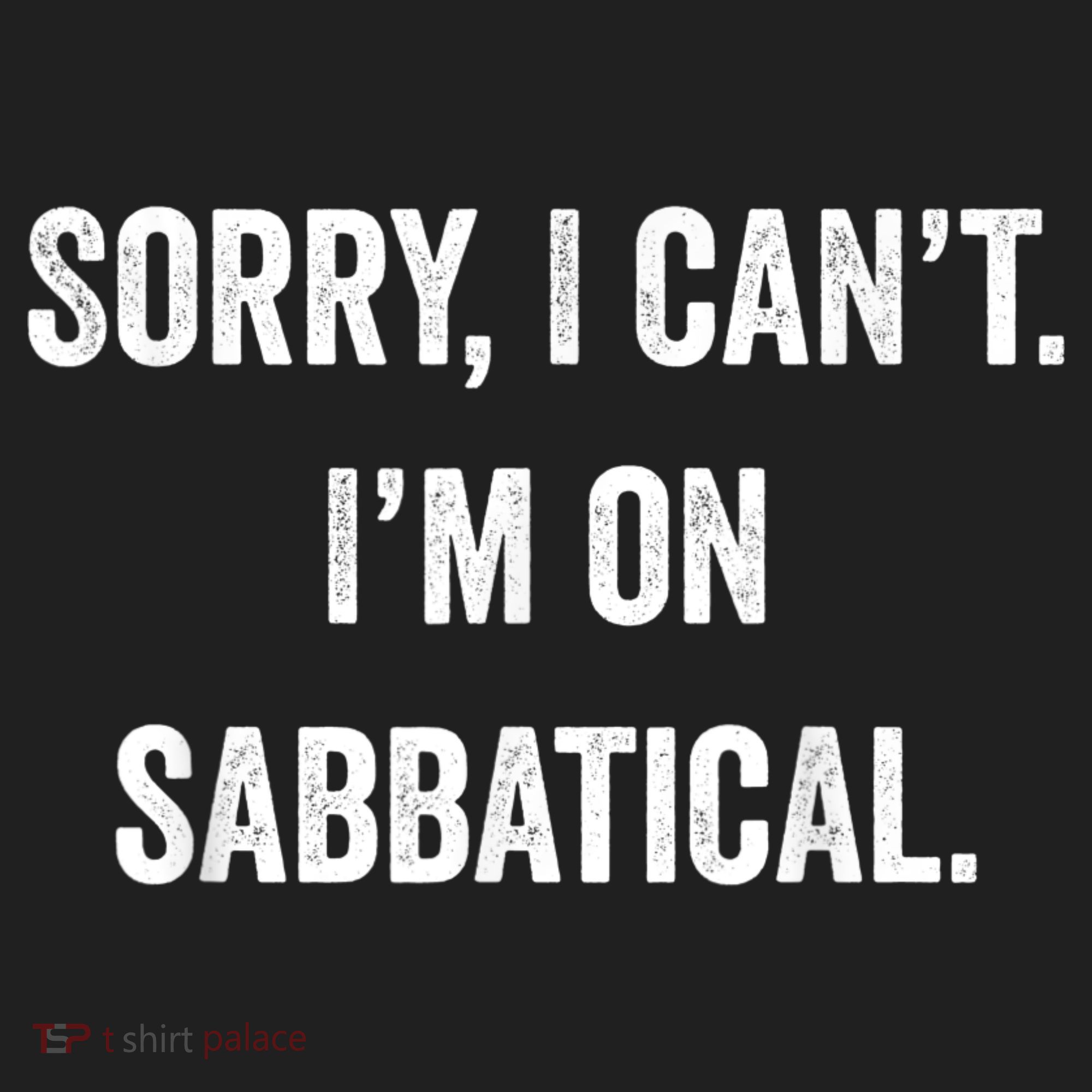 Sabbatical Sorry I Cant I'm On Sabbatical Beanie