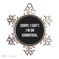 Sabbatical Sorry I Cant I'm On Sabbatical Ornament thumb 0