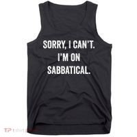 Sabbatical Sorry I Cant I'm On Sabbatical Tank Top thumb 0