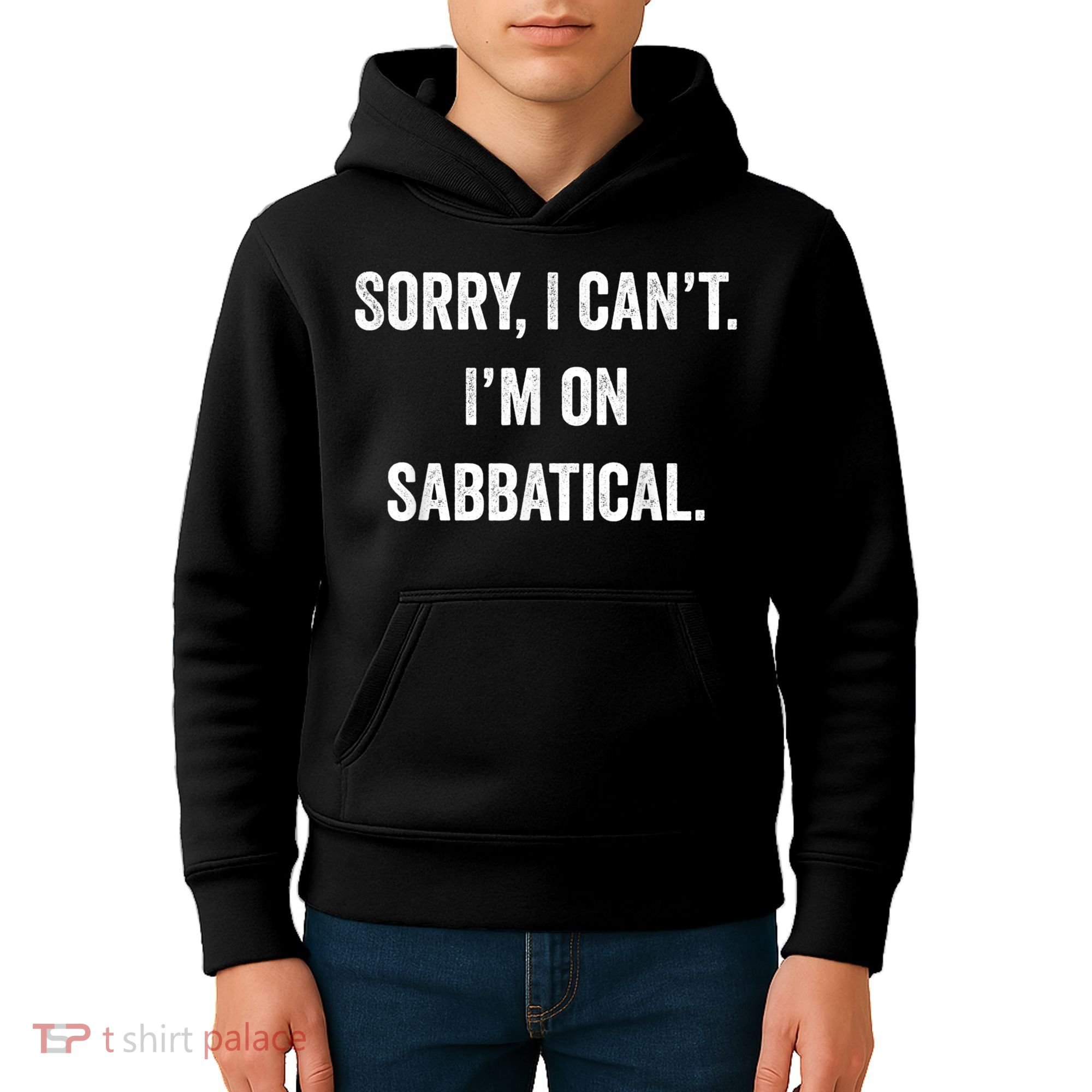 Sabbatical Sorry I Cant I'm On Sabbatical Kids Hoodie
