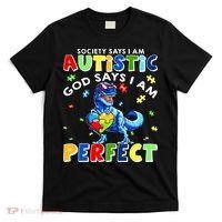 Society Says I'm Autistic God Says I'm Perfect Autism Funny T-Shirt thumb 0