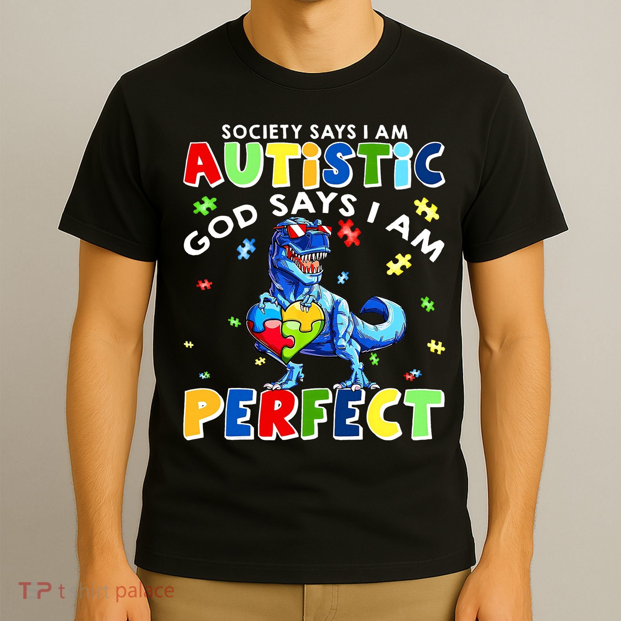 Society Says I'm Autistic God Says I'm Perfect Autism Funny T-Shirt
