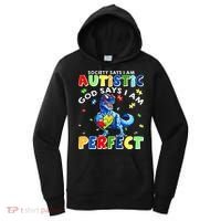Society Says I'm Autistic God Says I'm Perfect Autism Funny Women's Hoodie thumb 0