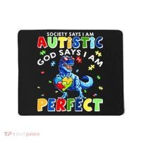 Society Says I'm Autistic God Says I'm Perfect Autism Funny Mousepad thumb 0