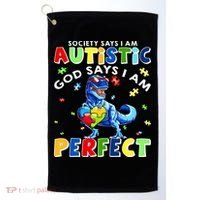 Society Says I'm Autistic God Says I'm Perfect Autism Funny Golf Towel thumb 0
