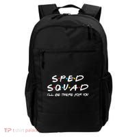 Sped Squad I'll Be There For You Special Education Teacher Gift Backpack thumb 0