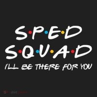 Sped Squad I'll Be There For You Special Education Teacher Gift Hat thumb 2