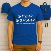 Sped Squad I'll Be There For You Special Education Teacher Gift T-Shirt thumb 6