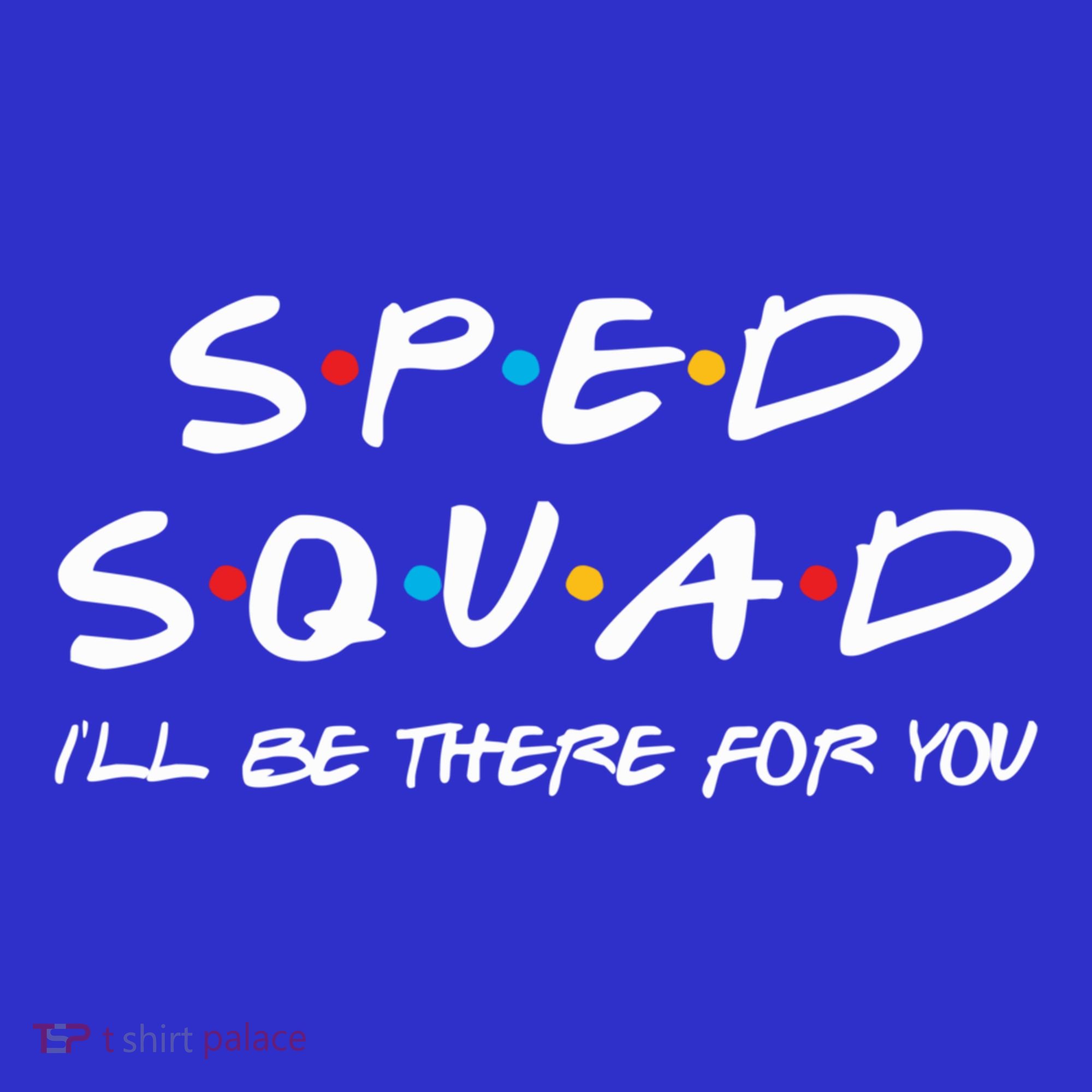 Sped Squad I'll Be There For You Special Education Teacher Gift Tote Bag