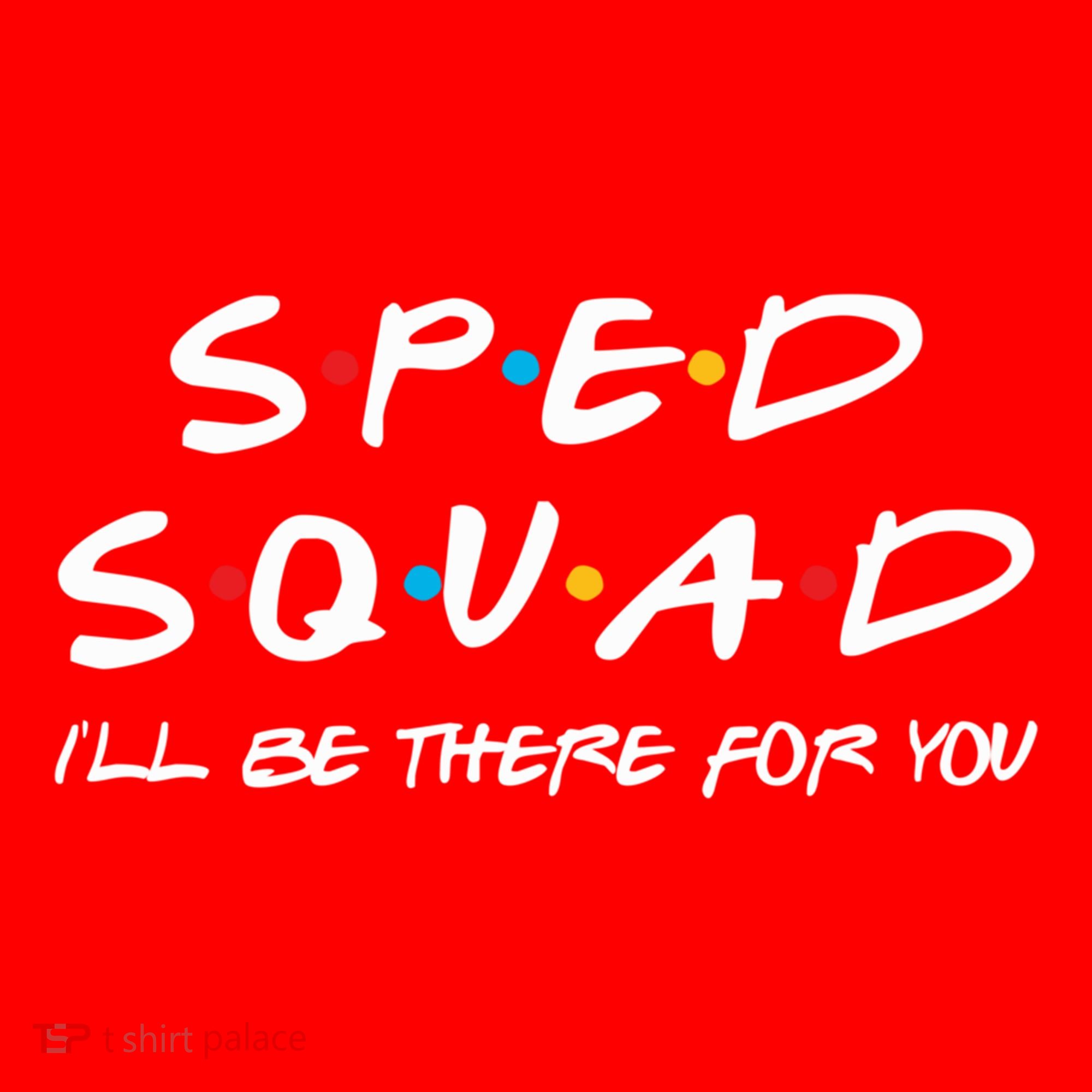 Sped Squad I'll Be There For You Special Education Teacher Gift Santa Hat