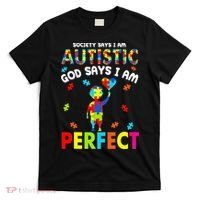 Society Says I'm Autistic God Says I'm Perfect Autism Gifts T-Shirt thumb 0