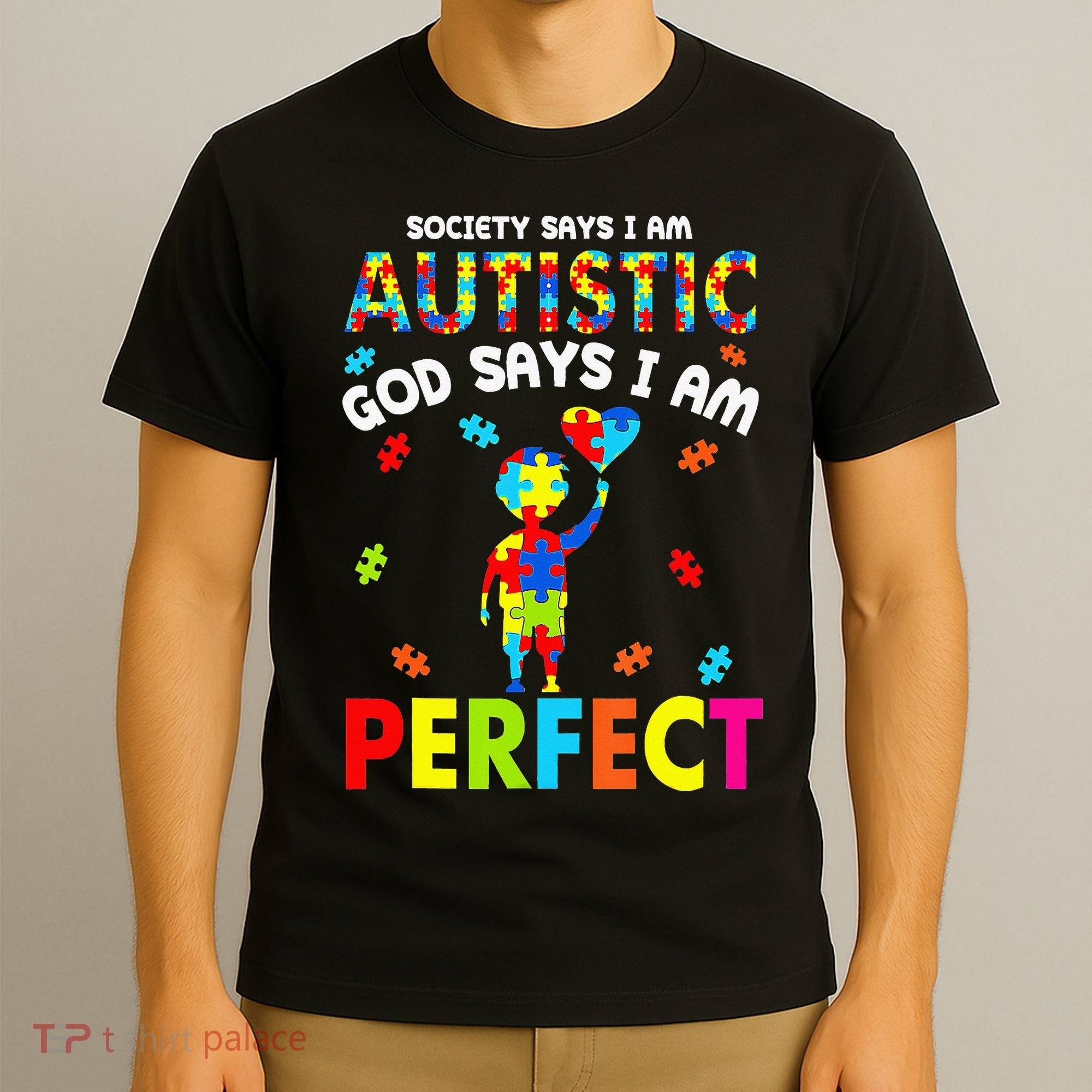 Society Says I'm Autistic God Says I'm Perfect Autism Gifts T-Shirt