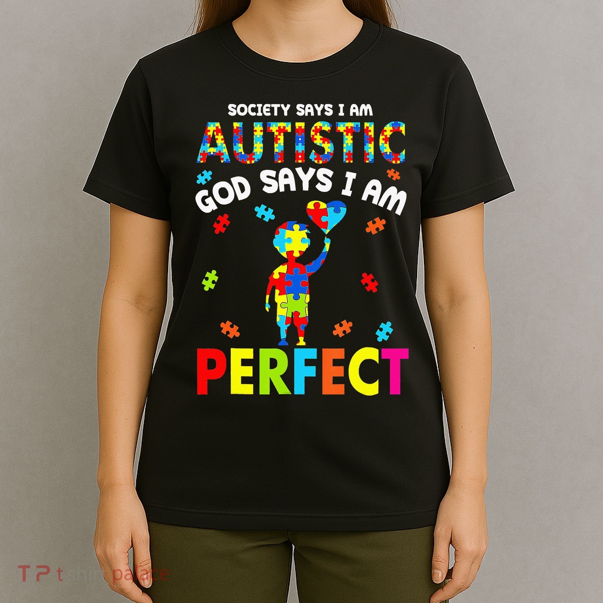 Society Says I'm Autistic God Says I'm Perfect Autism Gifts T-Shirt