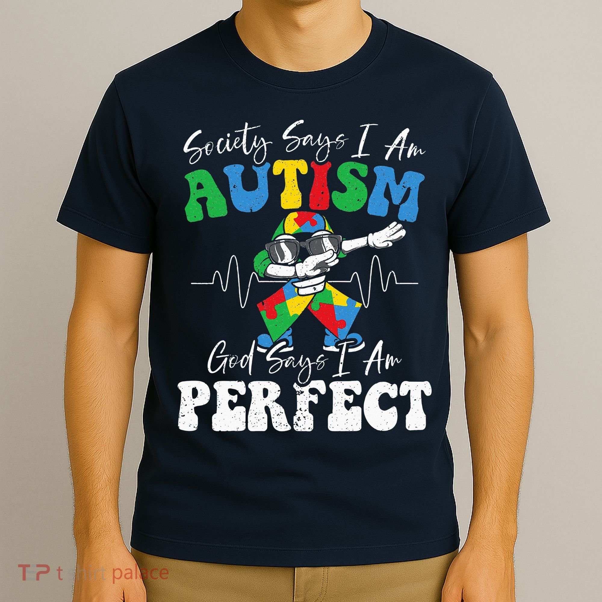 Society Says I Am Autistic God Says I Am Perfect Autism T-Shirt