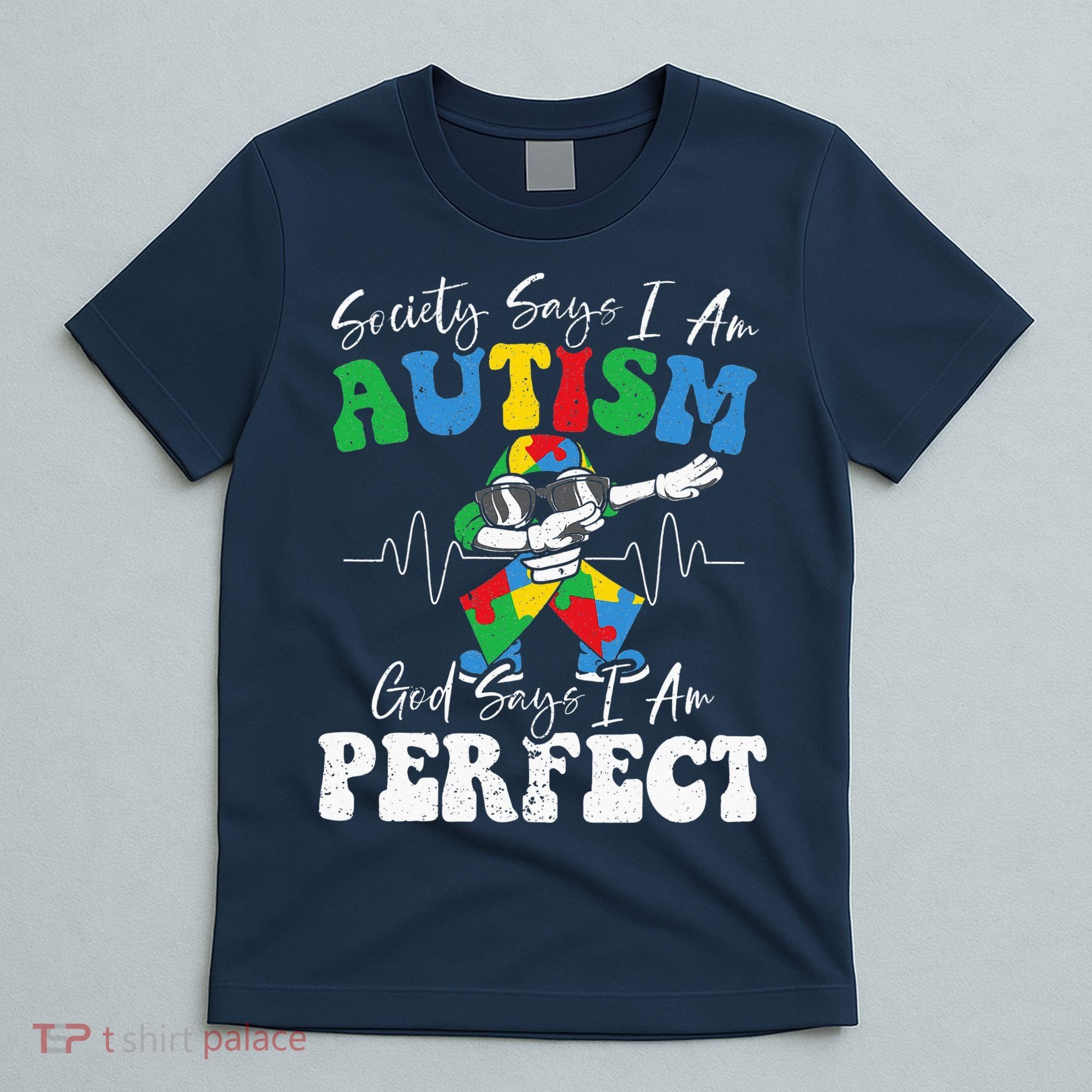 Society Says I Am Autistic God Says I Am Perfect Autism T-Shirt