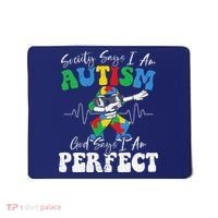 Society Says I Am Autistic God Says I Am Perfect Autism Mousepad thumb 0