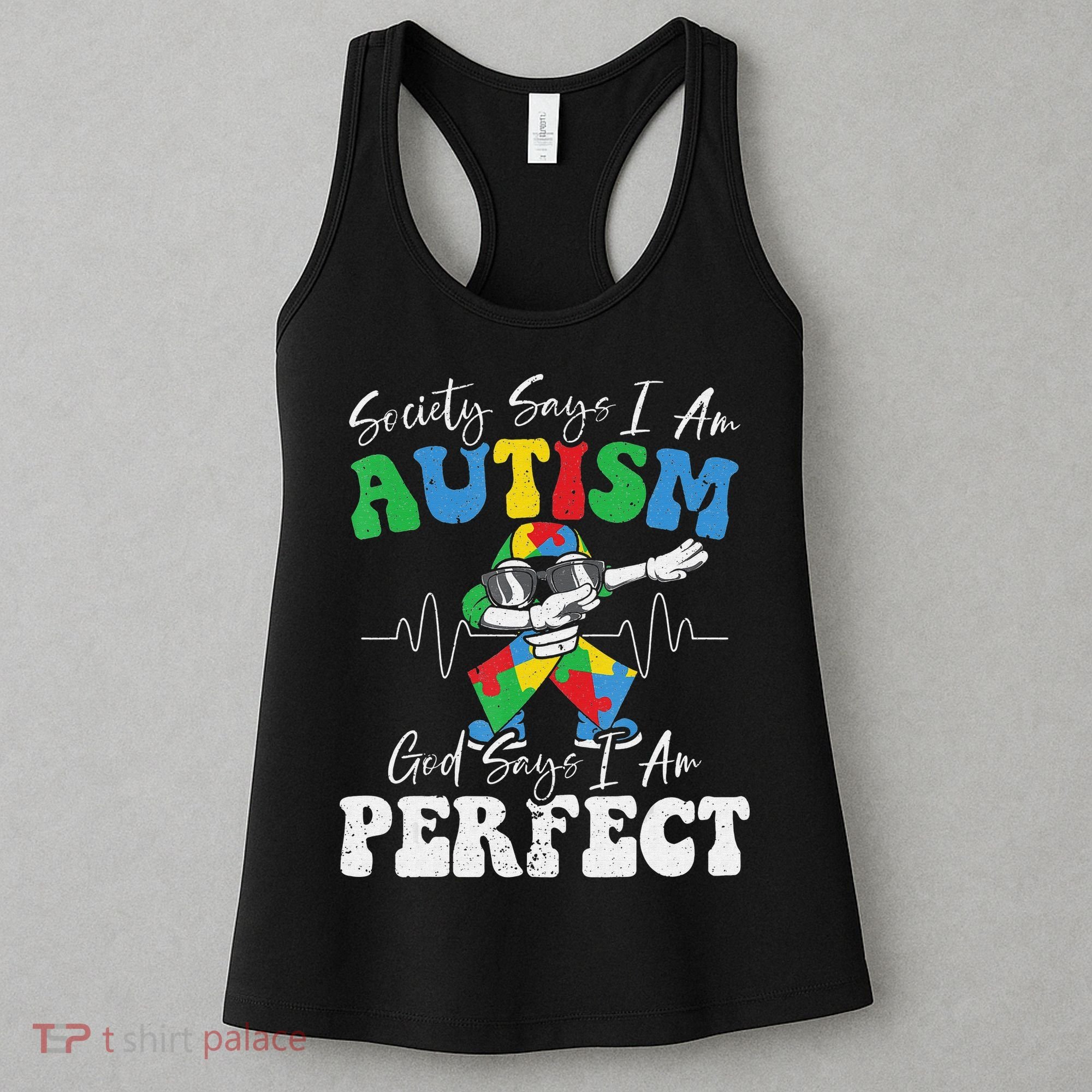 Society Says I Am Autistic God Says I Am Perfect Autism Women's Tank Top