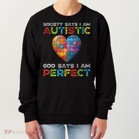 Society Says Im Autistic God Says Im Perfect Autism Women's Sweatshirt thumb 0