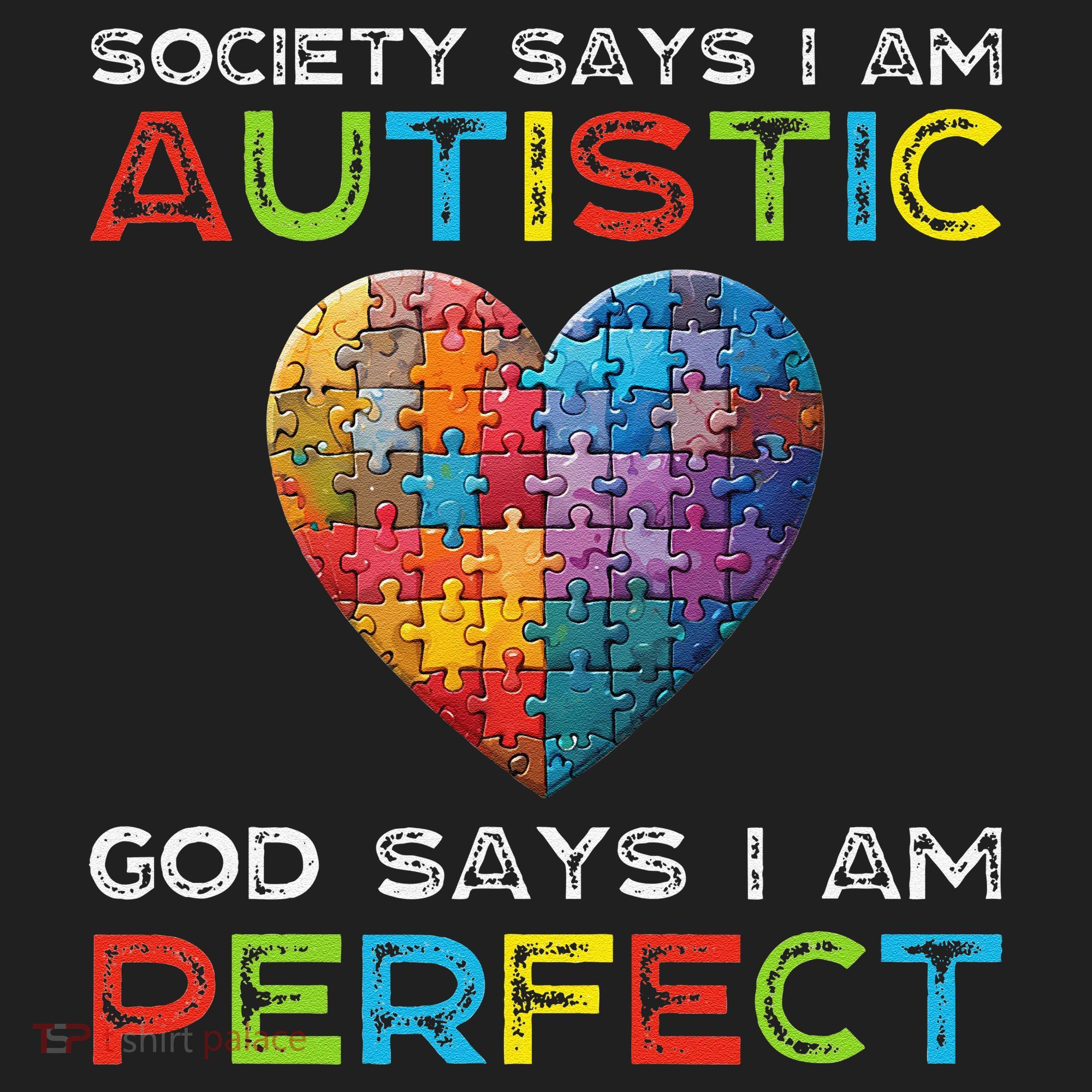Society Says Im Autistic God Says Im Perfect Autism Women's Sweatshirt
