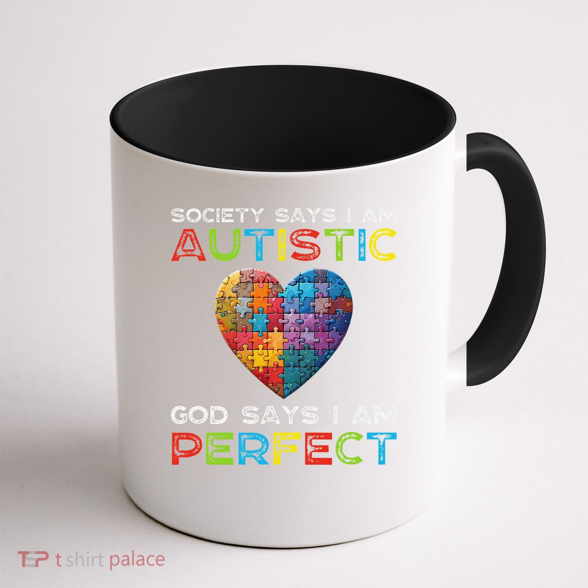 Society Says Im Autistic God Says Im Perfect Autism Coffee Mug