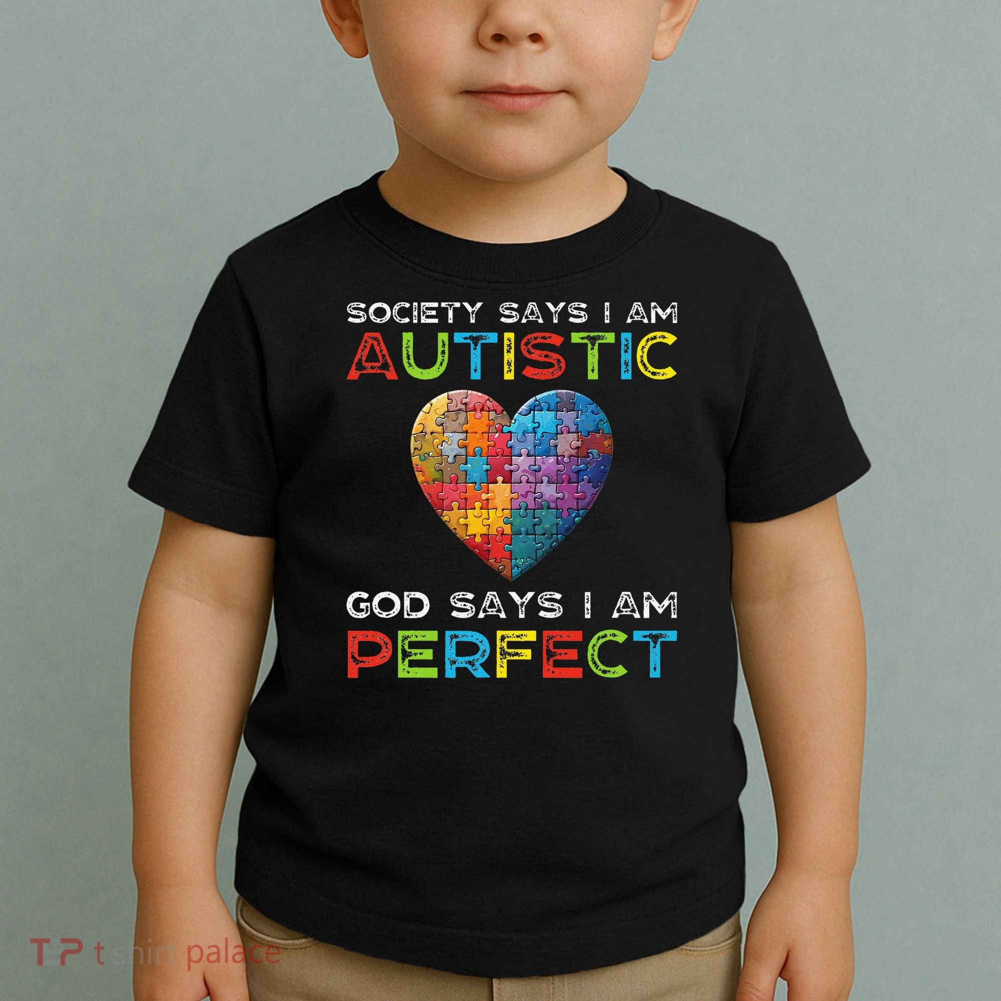 Society Says Im Autistic God Says Im Perfect Autism Toddler T-Shirt