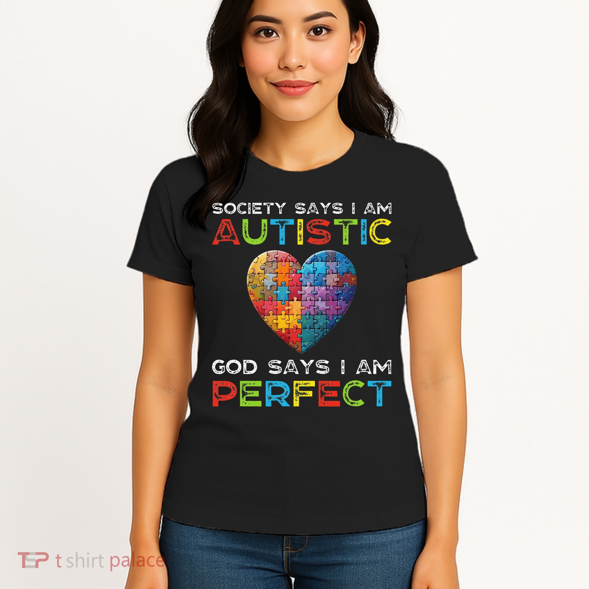 Society Says Im Autistic God Says Im Perfect Autism Women's T-Shirt